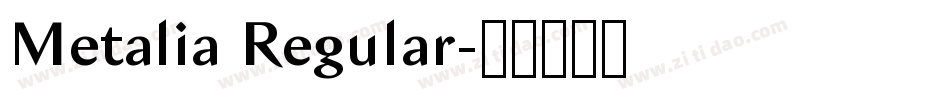 Metalia Regular字体转换